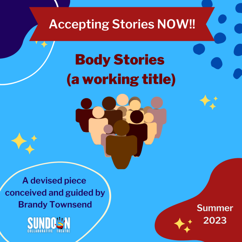 Accepting Stories NOW: Body Stories (a working title) | A devised piece conceived and guided by Brandy Townsend | Summer 2023